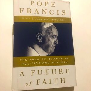 Pope Francis - A Future of Faith book